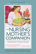 Nursing Mother's Companion 8th Edition: The Breastfeeding Book Mothers Trust, from Pregnancy Through Weaning - Paperback