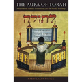 The Aura of Torah: A Kabbalistic-Hasidic Commentary to the Weekly Readings - Paperback