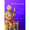 The Last Ta'ifa: The Banu HUD and the Struggle for Political Legitimacy in Al-Andalus - Hardcover