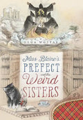 Miss Blaine's Prefect and the Weird Sisters - Hardcover