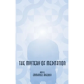 The Mystery of Meditation - Hardcover
