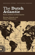 The Dutch Atlantic: Slavery, Abolition and Emancipation - Paperback