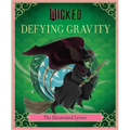 Wicked: Defying Gravity: The Illustrated Lyrics (Universal Pictures Wicked) - Hardcover