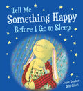 Tell Me Something Happy Before I Go to Sleep Padded Board Book - Board Book