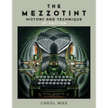 The Mezzotint: History and Technique - Hardcover