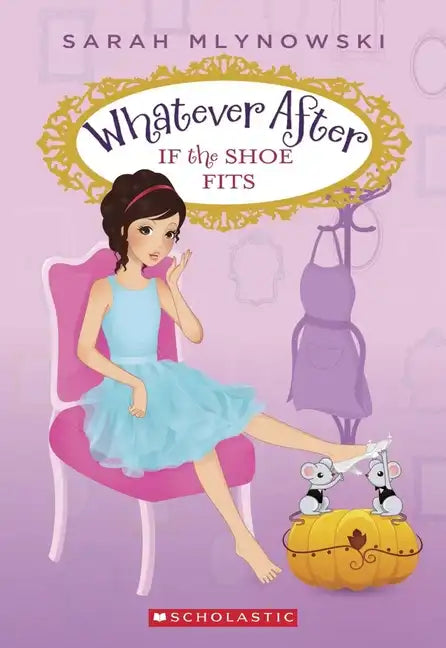 If the Shoe Fits (Whatever After #2): Volume 2 - Paperback