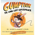 Gumption: The Long Lost Superpower: The Long Lost Superpower - Hardcover