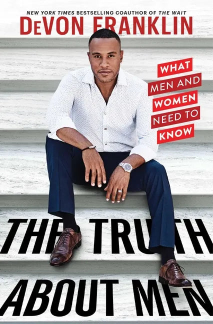 The Truth about Men: What Men and Women Need to Know - Paperback