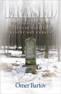 Erased: Vanishing Traces of Jewish Galicia in Present-Day Ukraine - Paperback