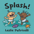 Splash!: (A Playful Introduction to Summer Fun at the Beach for Babies and Toddlers) - Board Book
