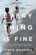 Everything Is Fine: A Memoir - Paperback