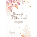 Me, Myself & Motherhood: A Guided Journal to Ignite Self-Love & Banish Mom Guilt. - Paperback