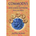 Commodus and the Five Good Emperors: History and Allegory - Paperback