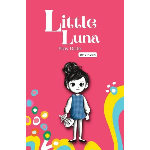 Play Date: Book 3 - Little Luna Series (Beginning Chapter Books, Funny Books for Kids, Kids Book Series): A tiny funny story that - Paperback
