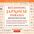 Beginning Japanese Phrases Writing Practice Pad: Learn Japanese in Just Minutes a Day! - Paperback