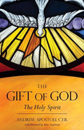 The Gift of God: The Holy Spirit - Paperback