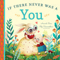 If There Never Was a You - Board Book