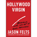 Hollywood Virgin: Breaking Into and Out of Show Business - Hardcover