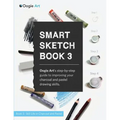 Smart Sketch Book 3: Oogie Art's step-by-step guide to drawing still life objects with charcoal and soft pastels - Paperback