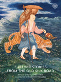 Further Stories from the Old Silk Road - Paperback