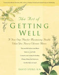 The Art of Getting Well: A Five-Step Plan for Maximizing Health When You Have a Chronic Illness - Paperback