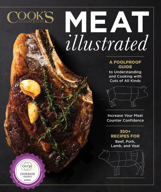 Meat Illustrated: A Foolproof Guide to Understanding and Cooking with Cuts of All Kinds - Hardcover