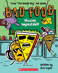 Mission Impastable: From "The Doodle Boy" Joe Whale (Bad Food #3) - Paperback