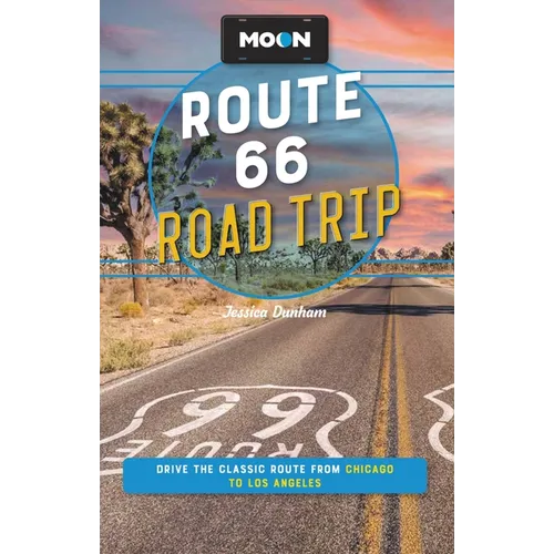Moon Route 66 Road Trip: Drive the Classic Route from Chicago to Los Angeles - Paperback