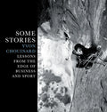 Some Stories: Lessons from the Edge of Business and Sport - Hardcover