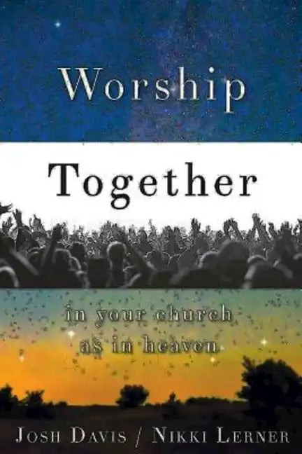 Worship Together in Your Church as in Heaven - Paperback