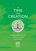 A Time for Creation: Liturgical Resources for Creation and the Environment - Paperback