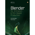 Blender for Animation and Film-Based Production - Paperback