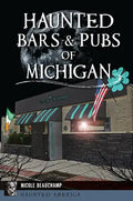 Haunted Bars & Pubs of Michigan - Paperback