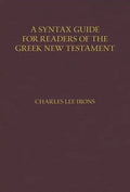A Syntax Guide for Readers of the Greek New Testament - Hardcover