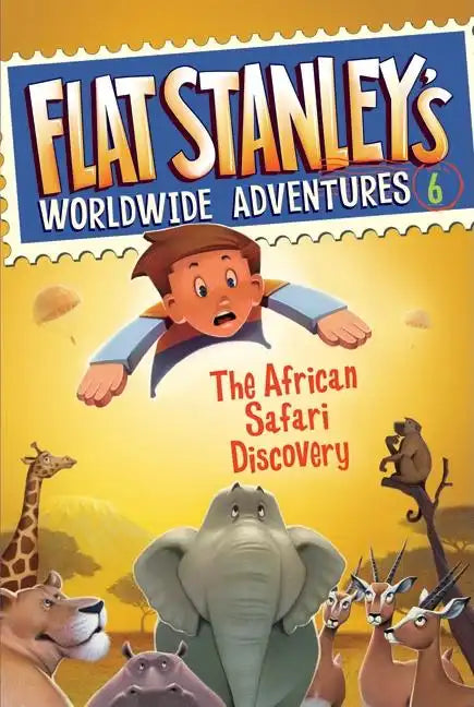 Flat Stanley's Worldwide Adventures #6: The African Safari Discovery - Paperback