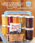 Preserving with Pomona's Pectin, Updated Edition: Even More Recipes Using the Revolutionary Low-Sugar, High-Flavor Method for Crafting and Canning Jam - Paperback