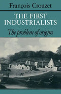 The First Industrialists: The Problem of Origins - Paperback
