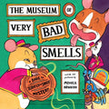 The Museum of Very Bad Smells: A Dare to Scratch N' Sniff Mystery - Hardcover