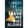 Leave Me Not Alone: Book 4 of The Croy Cycle - Paperback