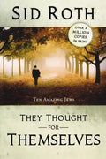 They Thought for Themselves: Daring to Confront the Forbidden - Paperback