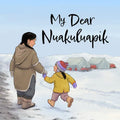 My Dear Nuakuluapik: English Edition - Paperback