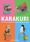 Karakuri: How to Make Mechanical Paper Models That Move - Paperback