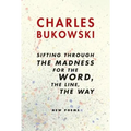 Sifting Through the Madness for the Word, the Line, the Way: New Poems - Paperback