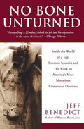 No Bone Unturned: Inside the World of a Top Forensic Scientist and His Work on America's Most Notorious Crimes and Disasters - Paperback