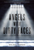 Angels with Dirty Faces: Three Stories of Crime, Prison, and Redemption - Paperback