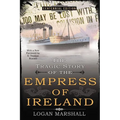 The Tragic Story of the Empress of Ireland - Paperback
