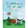 The Adventures of Lucy and Clark: Yellowstone National Park - Paperback