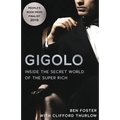 Gigolo: Inside the Secret World of the Super Rich - Paperback