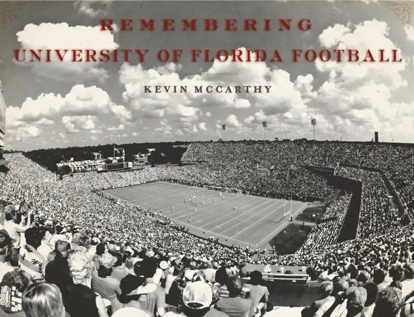 Remembering University of Florida Football - Paperback