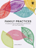 Family Practices: A Guided Journal of Togetherness and Discovery with Your Loved Ones - Paperback